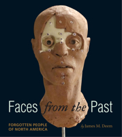Faces from the Past: Forgotten People of North America 0547370245 Book Cover