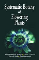Systematic Botany of Flowering Plants: A New Phytogenetic Approach of the Angiosperms of the Temperate and Tropical Regions 1578083737 Book Cover