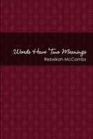 Words Have Two Meanings 1387817396 Book Cover