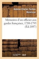 Mémoires d'un officier aux gardes françaises, 1789-1793 1146437188 Book Cover