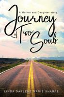 Journey of Two Souls: A Mother and Daughter Story 1524570214 Book Cover
