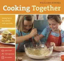 Williams-Sonoma Cooking Together: Having Fun in the Kitchen with Your Kids 0848732731 Book Cover