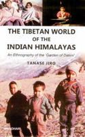 The The Tibetan World of the Indian Himalayas: An Ethnography of the 'Garden of Dakini' 8173049572 Book Cover