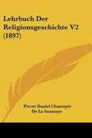 Lehrbuch Der Religionsgeschichte V2 (1897) 1120511135 Book Cover