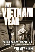 My Vietnam Year In Black and White 1542839041 Book Cover