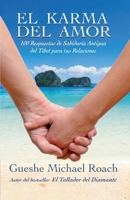 EL KARMA DEL AMOR: 100 RESPUESTAS A TU RELACION DE PAREJA (Spanish Edition) 8495094738 Book Cover