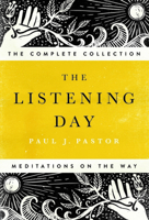The Listening Day: Meditations On The Way - The Complete Collection 0999055720 Book Cover
