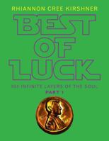 Best of Luck: 955 Infinite Layers of the Soul 153203931X Book Cover