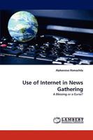 Use of Internet in News Gathering 3838351266 Book Cover