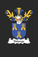 Valange: Valange Coat of Arms and Family Crest Notebook Journal (6 x 9 - 100 pages) 1702621294 Book Cover