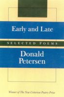 Early and Late: Selected Poems 1566633974 Book Cover