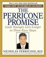 The Perricone Promise: Look Younger, Live Longer in Three Easy Steps 044650016X Book Cover