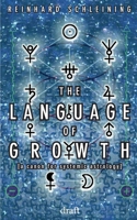THE LANGUAGE OF GROWTH: a canon for systemic astrology 1520582153 Book Cover