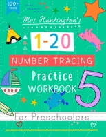 Mrs Huntington's Number Tracing Practice Workbook for Preschoolers: Bumper Learn to Write Numbers Book for Kids Ages 3-5 0645466433 Book Cover