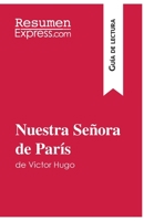 Nuestra Señora de París de Victor Hugo (Guía de lectura): Resumen y análisis completo 2806286433 Book Cover