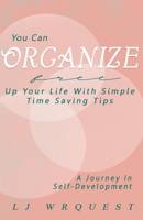 YOU CAN Organize: a Journey in Self-development B0CS6CZHRB Book Cover