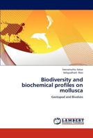 Biodiversity and biochemical profiles on mollusca 3659228931 Book Cover
