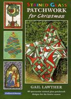 Stained Glass Patchwork for Christmas 1900371804 Book Cover