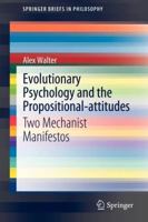 Evolutionary Psychology and the Propositional-Attitudes: Two Mechanist Manifestos 9400729685 Book Cover