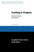 Teaching in Progress : Theories, Practices, and Scenarios (Longman Resourse for Instructors Series) 0205600751 Book Cover