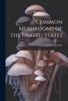 Common Mushrooms of the United States 1022214977 Book Cover