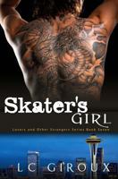 Skater's Girl: Lovers and Other Strangers 1480151319 Book Cover