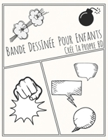 Bande Dessin�e Pour Enfants: BD personnalis�e - Vari�t� de Planche - Sans des Bulles de Discussion - BD Vide - Cr�e Ta Propre BD - 100 Pages B087L52651 Book Cover