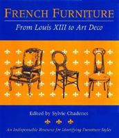 French Furniture : From Louis XIII to Art Deco 0821226835 Book Cover