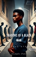 Shadows Of A Black Man B0F22WZM1D Book Cover