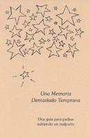 Una Memoria Demasiado Temprana: una guia para padres sufriendo un malparto 0972424121 Book Cover