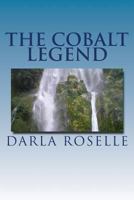 The Cobalt Legend 153295722X Book Cover