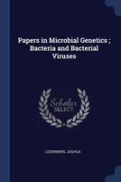 Papers in Microbial Genetics; Bacteria and Bacterial Viruses 1013714598 Book Cover