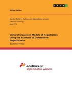 Cultural Impact on Models of Negotiation using the Example of Distributive Negotiations 3668704643 Book Cover