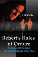 Robert's Rules of Ordure: A Guidebook to the Social and Political Language of Our Times 0595158609 Book Cover