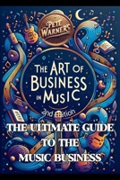 The Art of Business in Music, Second Edition B0DRNFVL2T Book Cover