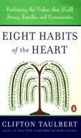 Eight Habits of the Heart: Embracing the Values that Build Strong Families and Communities (African American History (Penguin)) 0140266763 Book Cover