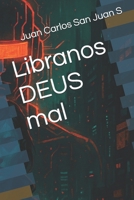 Libranos DEUS mal (Spanish Edition) B0FK7188XV Book Cover