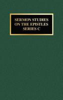 Sermon Studies on the Epistles: Ilcw Series C 0810003813 Book Cover
