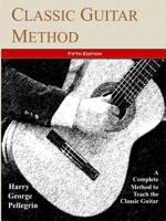 Classic Guitar Method -- Fifth Edition 1387064363 Book Cover
