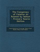 The Conspiracy of Cataline As Related by Sallust 1293555711 Book Cover