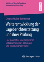 Weiterentwicklung Der Lageberichterstattung Und Ihrer Pr�fung: Eine Normative Und Empirische Untersuchung Aus Nationaler Und Internationaler Sicht 3658276258 Book Cover