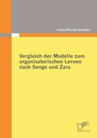 Vergleich Der Modelle Zum Organisatorischen Lernen Nach Senge Und Zara 3836683598 Book Cover