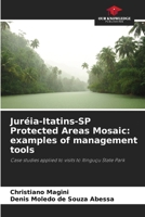 Juréia-Itatins-SP Protected Areas Mosaic: examples of management tools 6208391164 Book Cover