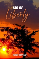 Tao of Liberty B0GR5SZR11 Book Cover