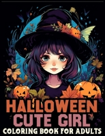 Halloween cute girl coloring book for adults: Double the Fun with Charming Chibi Halloween Girls B0CL2R94KM Book Cover
