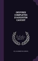 Oeuvres Completes D'Augustin Cauchy 1355737338 Book Cover