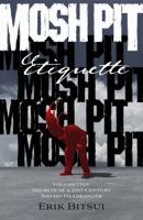 Mosh Pit Etiquette Volume One: Secrets of a 21st Century Navajo Headbanger 1948800616 Book Cover