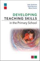 Developing Teaching Skills in the Primary School 0335220967 Book Cover