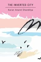 The Inverted City 1482872447 Book Cover
