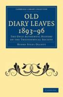 Old Diary Leaves the History of Theosophical Society January, 1893 April, 1896 1108072925 Book Cover